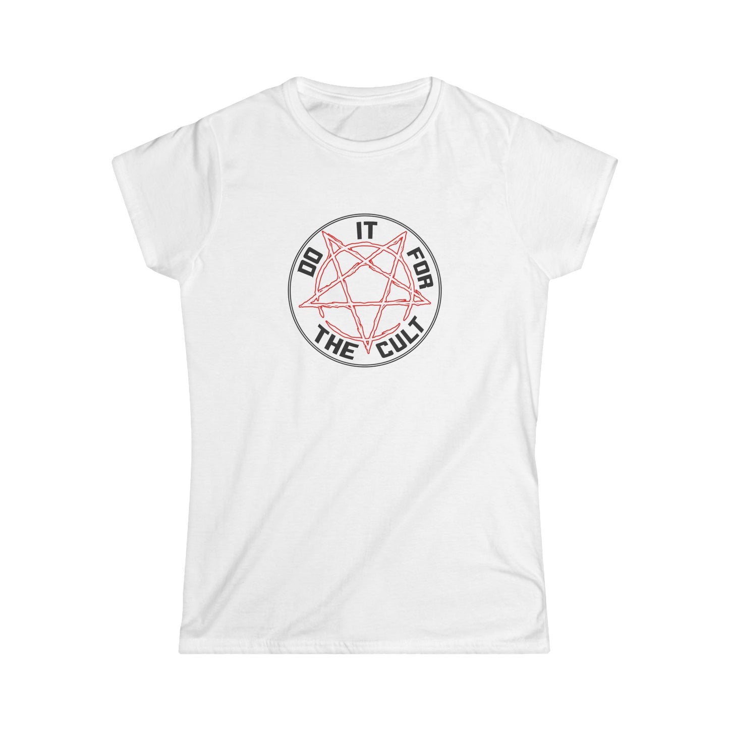 Do It For The Cult Women's Tee | Softstyle Graphic Tee